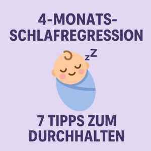 Mehr über den Artikel erfahren 4-Monats-Schlafregression: 7 Tipps zum Durchhalten